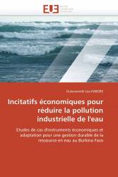 Incitatifs économiques pour réduire la pollution industrielle de l'eau