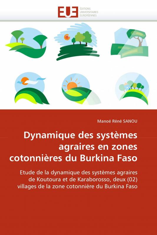 Dynamique des systèmes agraires en zones cotonnières du Burkina Faso