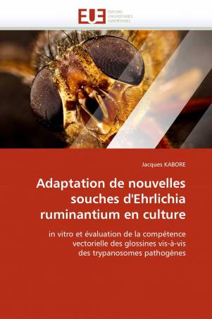 Adaptation de nouvelles souches d'Ehrlichia ruminantium en culture