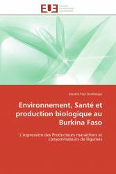 Environnement, Santé et production biologique au Burkina Faso