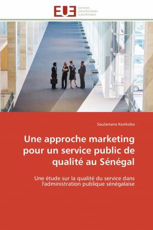 Une approche marketing pour un service public de qualité au Sénégal