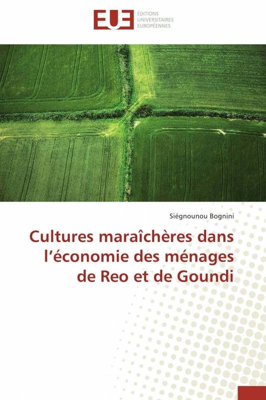 Cultures maraîchères dans l’économie des ménages de Reo et de Goundi