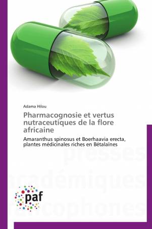 Pharmacognosie et vertus nutraceutiques de la flore africaine
