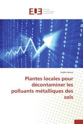 Plantes locales pour décontaminer les polluants métalliques des sols