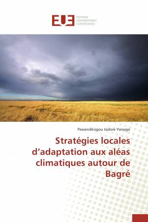 Stratégies locales d’adaptation aux aléas climatiques autour de Bagré