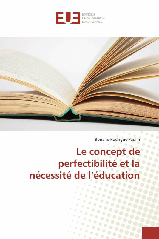 Le concept de perfectibilité et la nécessité de l’éducation