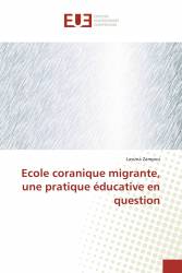 Ecole coranique migrante, une pratique éducative en question