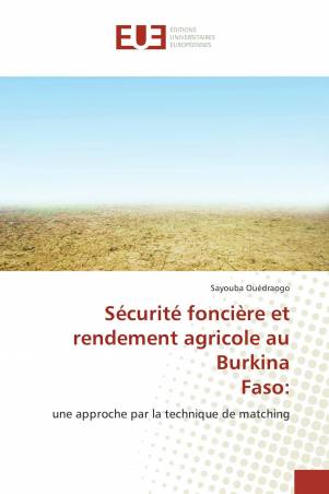 Sécurité foncière et rendement agricole au Burkina Faso: