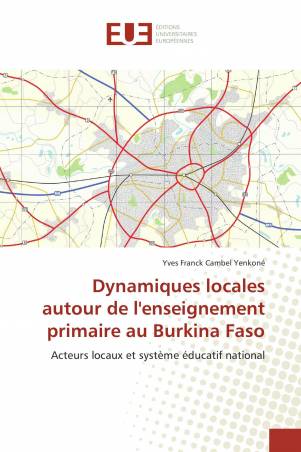 Dynamiques locales autour de l&#039;enseignement primaire au Burkina Faso