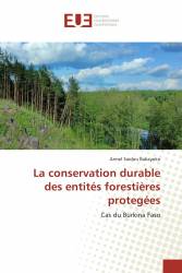 La conservation durable des entités forestières protegées