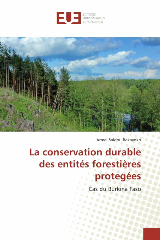 La conservation durable des entités forestières protegées