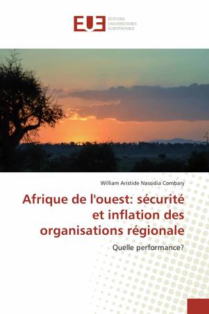 Afrique de l'ouest: sécurité et inflation des organisations régionale
