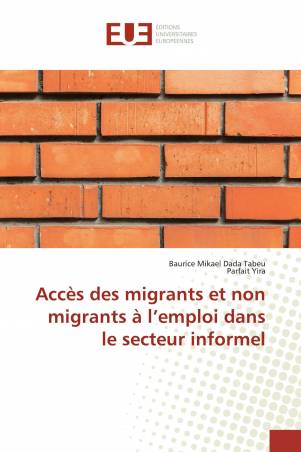 Accès des migrants et non migrants à l’emploi dans le secteur informel