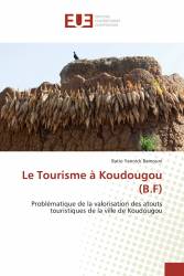 Le Tourisme à Koudougou (B.F)