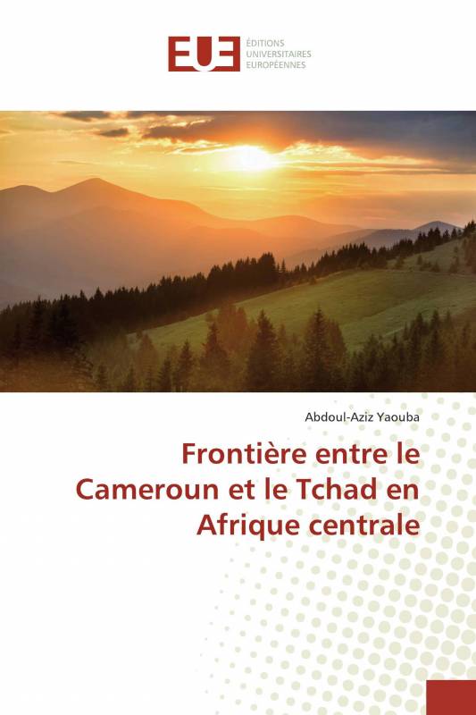 Frontière entre le Cameroun et le Tchad en Afrique centrale