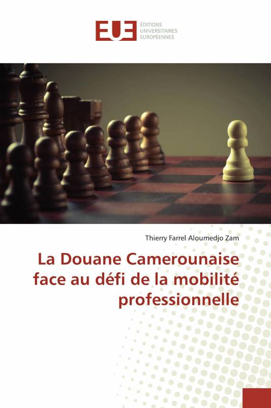 La Douane Camerounaise face au défi de la mobilité professionnelle