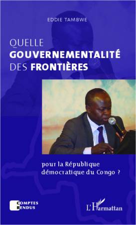 Quelle gouvernementalité des frontières  pour la République démocratique du Congo ?