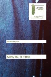 GAHUTSI, le Poète