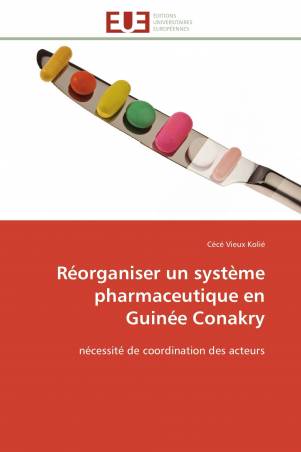Réorganiser un système pharmaceutique en Guinée Conakry