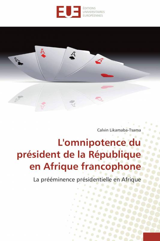L'omnipotence du président de la République en Afrique francophone