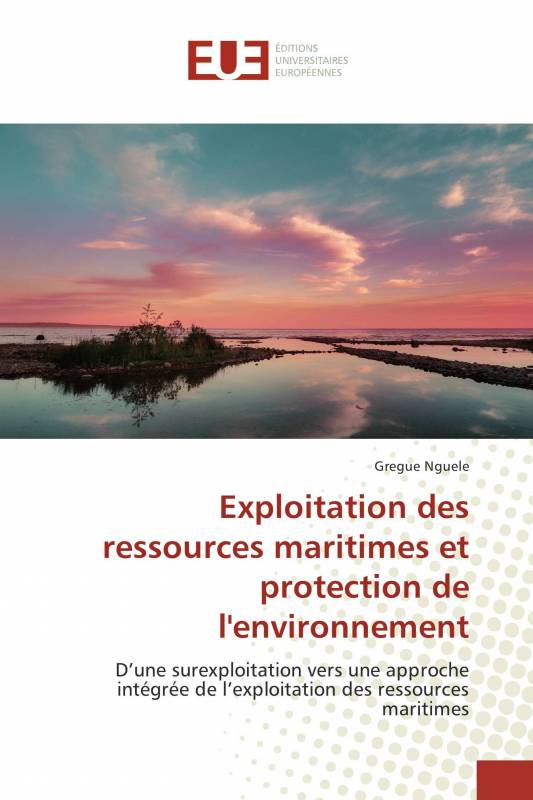 Exploitation des ressources maritimes et protection de l'environnement