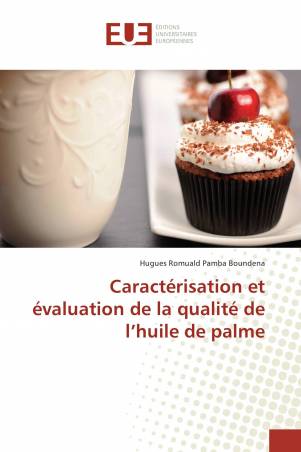 Caractérisation et évaluation de la qualité de l’huile de palme