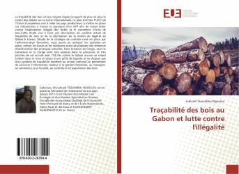 Traçabilité des bois au Gabon et lutte contre l'illégalité