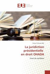 La juridiction présidentielle en droit OHADA