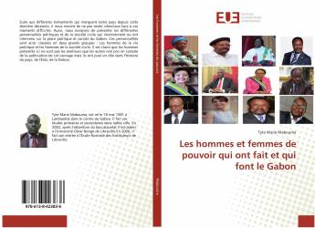 Les hommes et femmes de pouvoir qui ont fait et qui font le Gabon