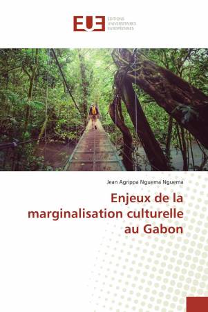 Enjeux de la marginalisation culturelle au Gabon