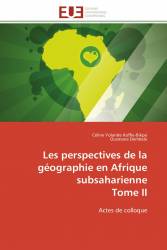 Les perspectives de la géographie en Afrique subsaharienne  Tome II