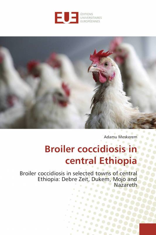 Broiler coccidiosis in central Ethiopia