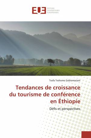 Tendances de croissance du tourisme de conférence en Éthiopie