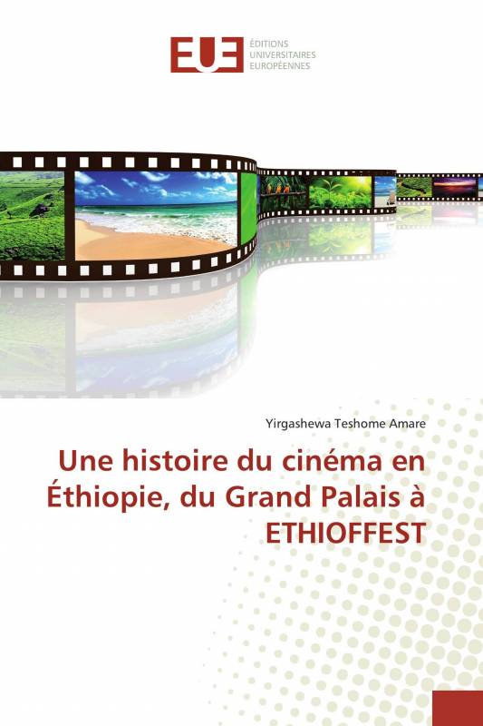 Une histoire du cinéma en Éthiopie, du Grand Palais à ETHIOFFEST