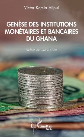 Genèse des institutions monétaires et bancaires du Ghana