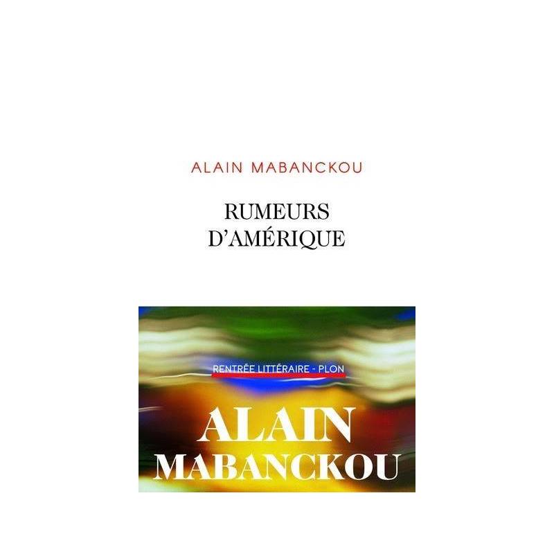 Rumeurs d'Amérique Alain Mabanckou