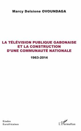 La télévision publique gabonaise et la construction d'une communauté nationale