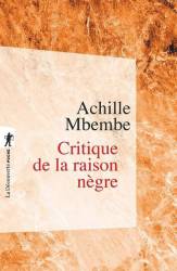 Critique de la raison nègre de Achille Mbembe