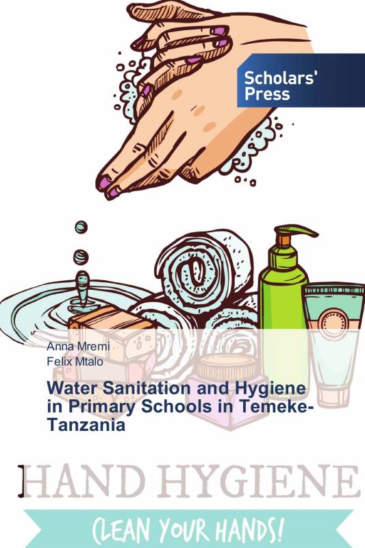 Water Sanitation and Hygiene in Primary Schools in Temeke- Tanzania