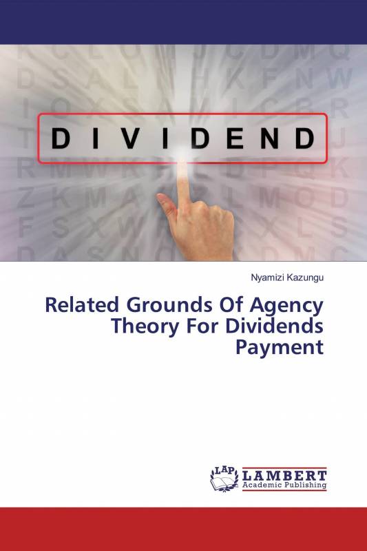 Related Grounds Of Agency Theory For Dividends Payment