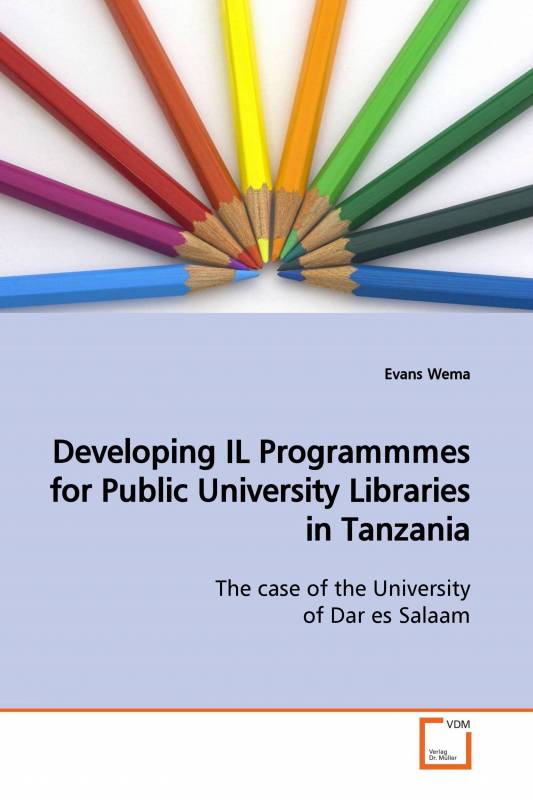 Developing IL Programmmes for Public UniversityLibraries in Tanzania