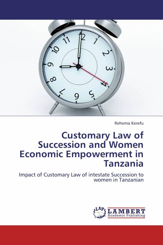Customary Law of Succession and Women Economic Empowerment in Tanzania