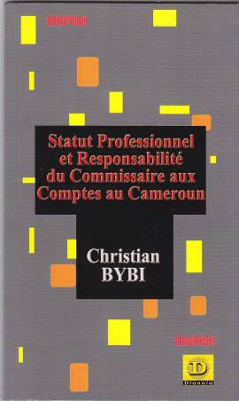 Statut professionnel et responsabilité du commissaire aux comptes au Cameroun
