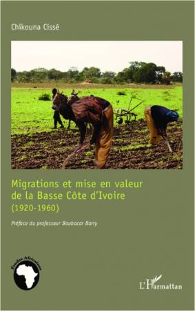 Migrations et mise en valeur de la Basse Côte d'Ivoire (1920-1960)
