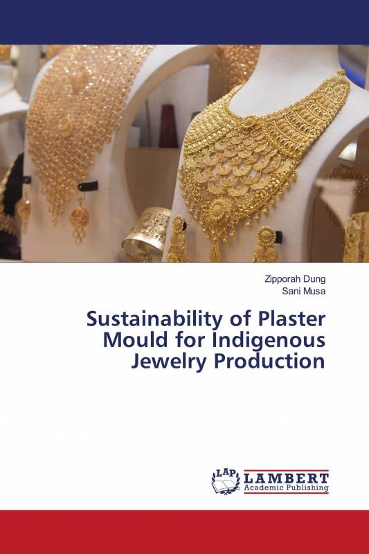 Sustainability of Plaster Mould for Indigenous Jewelry Production