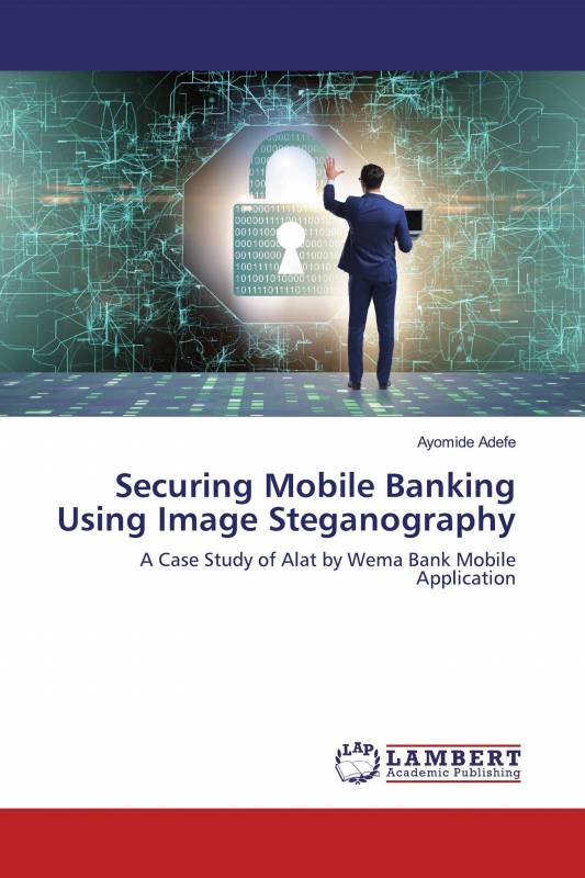 Securing Mobile Banking Using Image Steganography