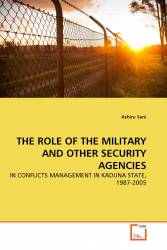 THE ROLE OF THE MILITARY AND OTHER SECURITY AGENCIES