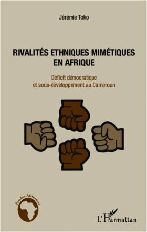 Rivalités ethniques mimétiques en Afrique