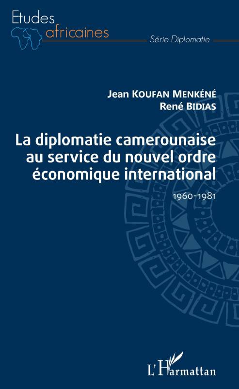 La diplomatie camerounaise au service du nouvel ordre économique international
