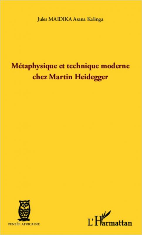 Métaphysique et technique moderne chez Martin Heidegger